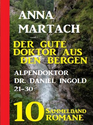 cover image of Der gute Doktor aus den Bergen
